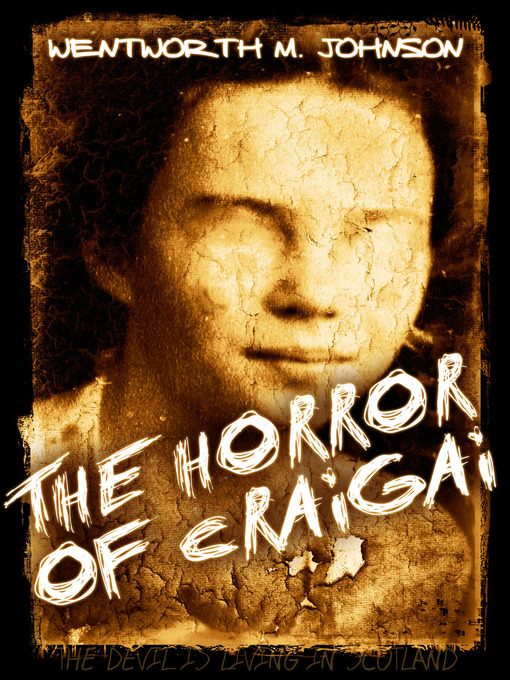 Title details for The Horror of Craigai by Wentworth M. Johnson - Available